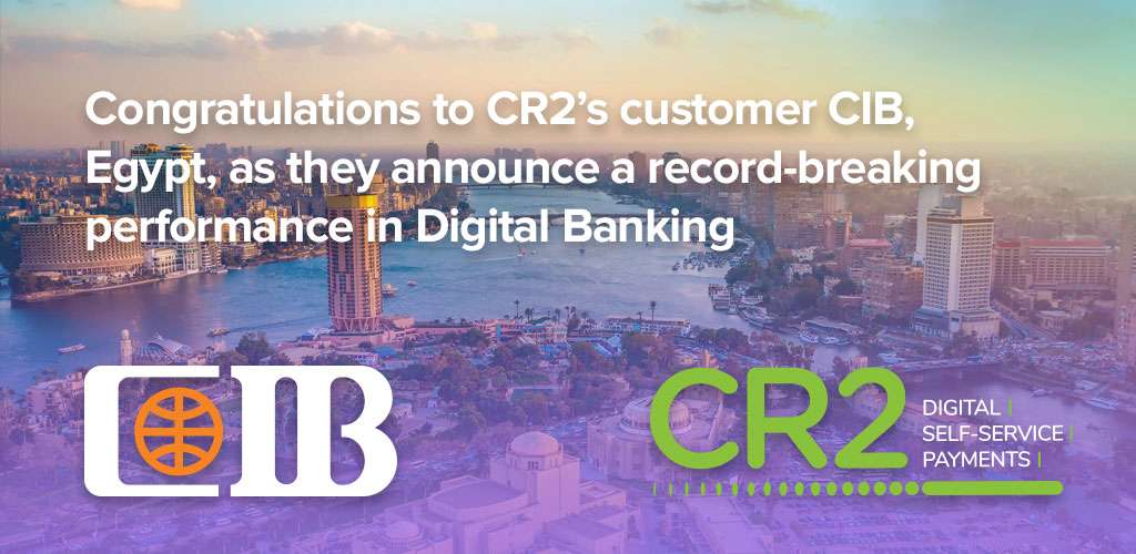 Congratulations to CR2’s customer CIB, Egypt, as they announce a record-breaking performance in Digital Banking