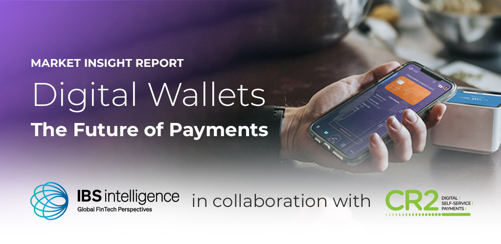 Digital Wallets:  The Future of Payments